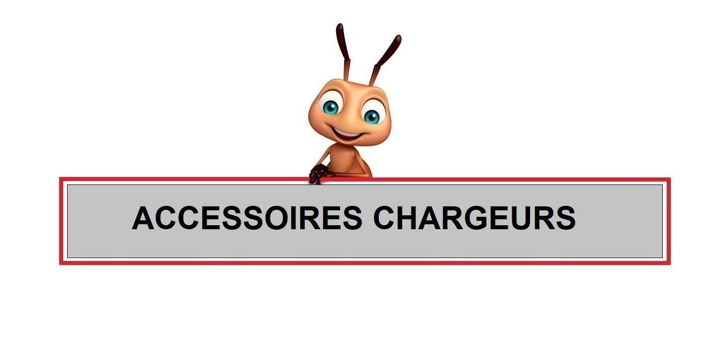 Accessoires chargeurs